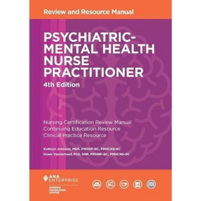 Psychiatric Mental Health Nurse Practitioner Review and Resource Manual - 4th Edition