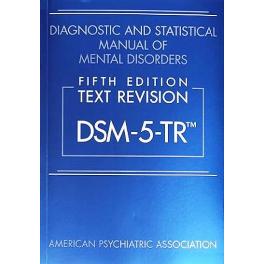 Diagnostic and Statistical Manual of Mental Disorders, Text Revision Dsm-5tr - 5th Edition