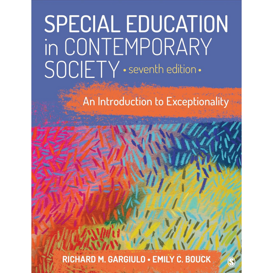 Special Education in Contemporary Society - An Introduction to Exceptionality 7th Edition