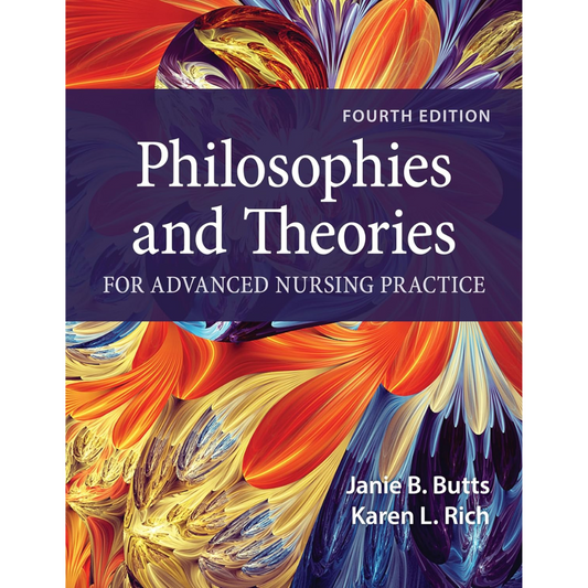 Philosophies and Theories for Advanced Nursing Practice - 4th Edition