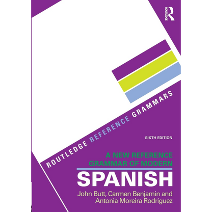 A New Reference Grammar of Modern Spanish (Routledge Reference Grammars) - 6th Edition