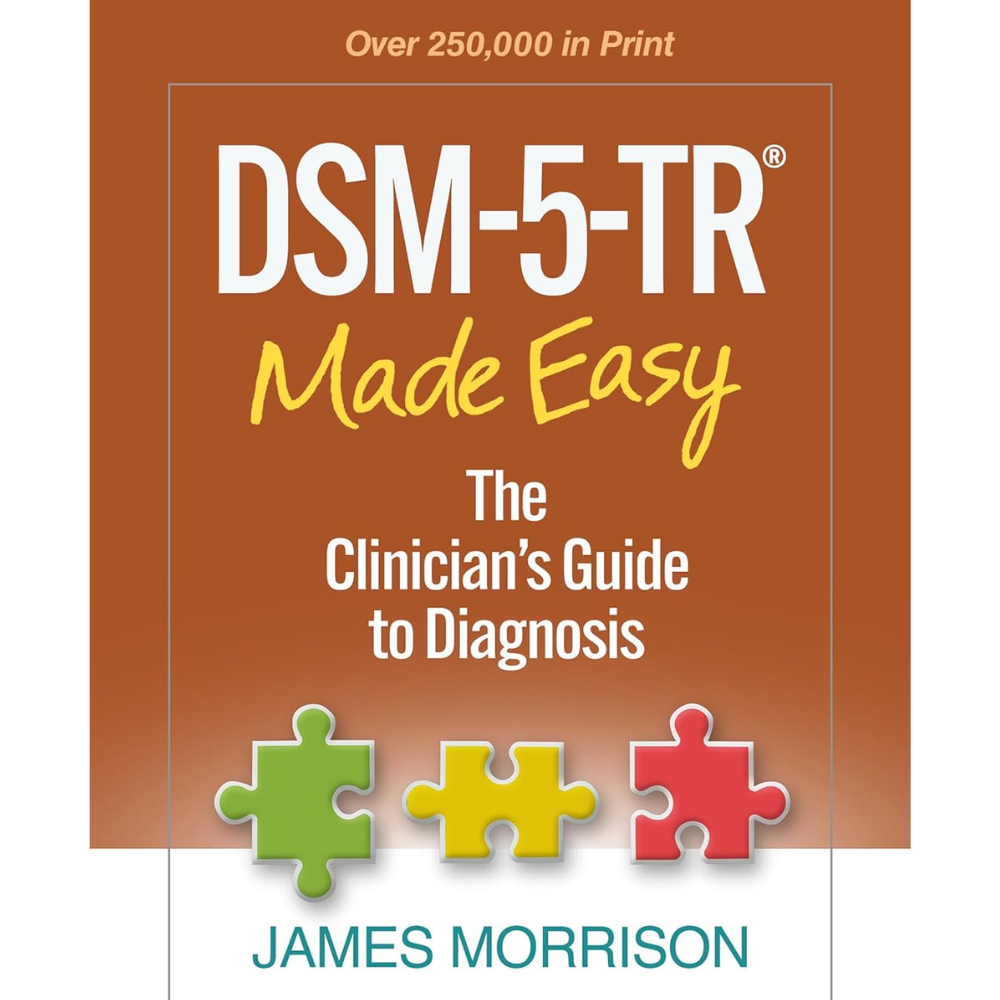 DSM-5-TR® Made Easy - The Clinician's Guide to Diagnosis 1st Edition