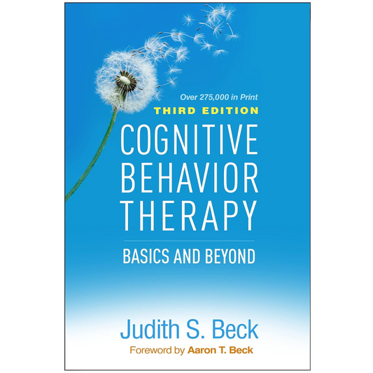 Cognitive Behavior Therapy - Basics and Beyond Third Edition