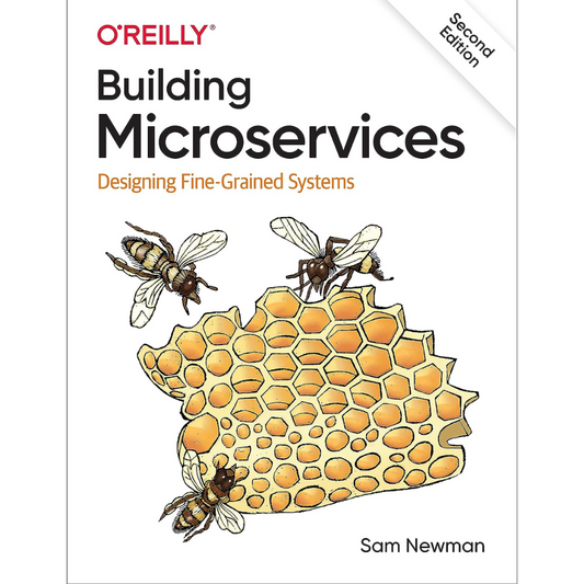 Building Microservices - Designing Fine-Grained Systems 2nd Edition