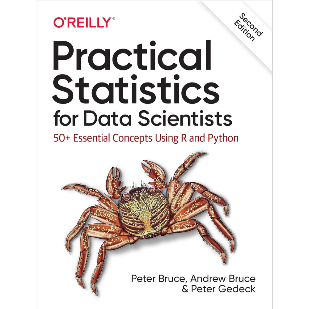 Practical Statistics for Data Scientists - 50+ Essential Concepts Using R and Python 2nd Edition