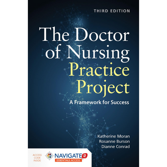 The Doctor of Nursing Practice Project - A Framework for Success 3rd Edition